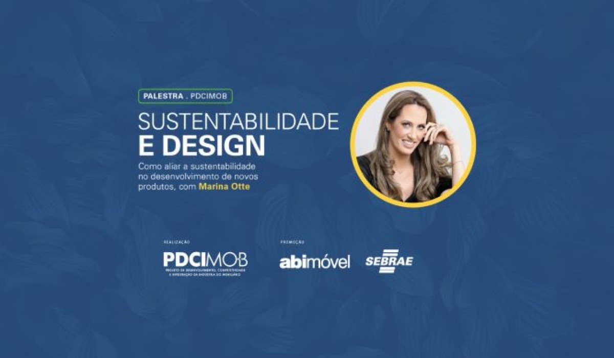 PDCIMob apresenta palestra ‘Sustentabilidade e Design: como aliar a preocupação ambiental no desenvolvimento de novos produtos’