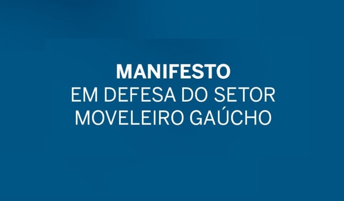 Manifesto em defesa do setor moveleiro gaúcho