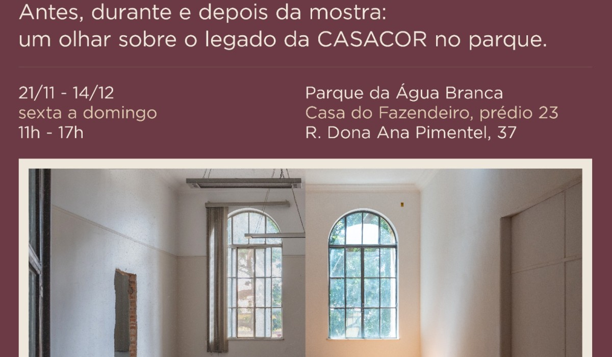 Exposição CASACOR e o Parque fala sobre respeito ao patrimônio histórico e legado para a comunidade