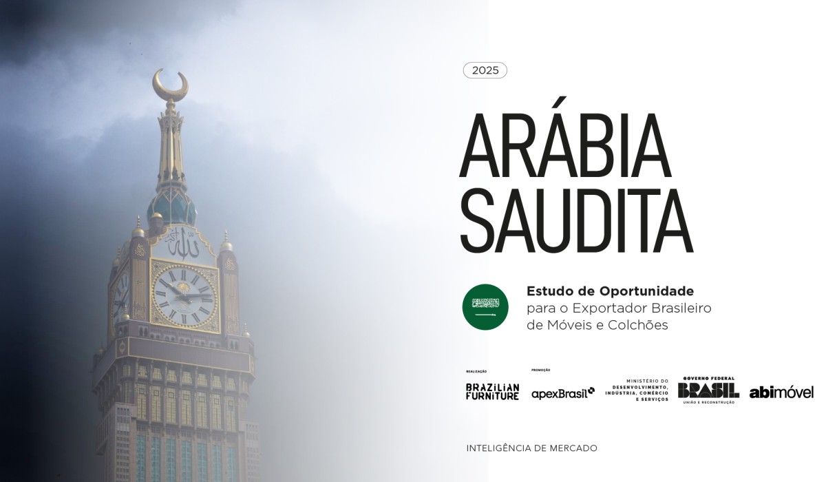 Arábia Saudita: novas oportunidades para o mobiliário brasileiro no Oriente Médio